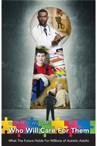 Who Will Care For Them