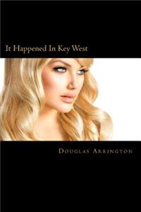 It Happened In Key West