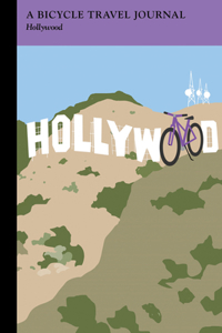 Hollywood: A Bicycle Travel Journal