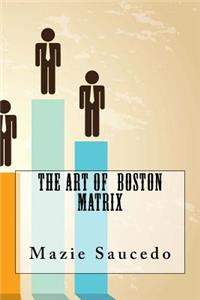 The Art Of Boston Matrix
