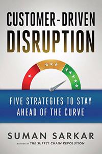 Customer-Driven Disruption