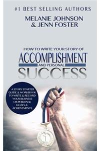 How To Write Your Story of Accomplishment And Personal Success