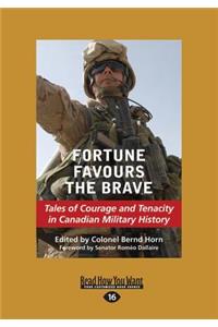 Fortune Favours the Brave