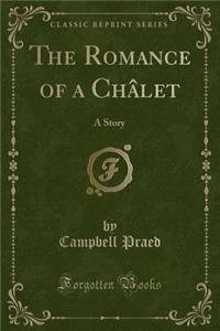 The Romance of a Châlet