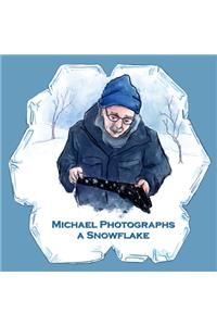 Michael Photographs a Snowflake