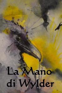 La Mano Di Wylder: Wylder's Hand (Italian Edition)