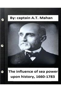 influence of sea power upon history, 1660-1783. By