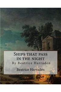 Ships that pass in the night, By Beatrice Harraden