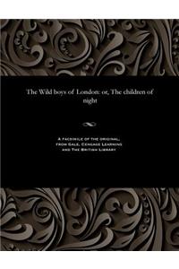 The Wild Boys of London