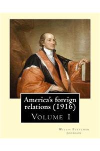 America's foreign relations (1916), By