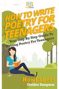 How To Write Poetry For Teenagers