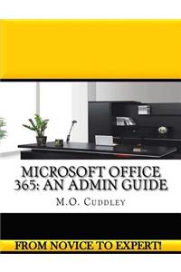 Microsoft Office 365: An Admin Guide