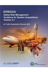 Safety Risk Management Guidance for System Acquisitions
