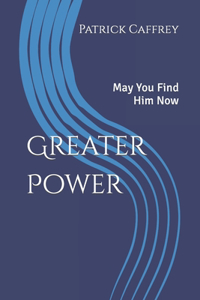 Greater Power