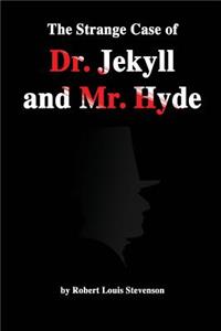 The Strange Case of Dr. Jekyll and Mr. Hyde