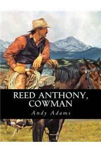 Reed Anthony, Cowman