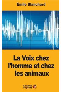 La Voix chez l'homme et chez les animaux