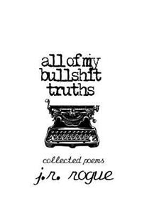 All of My Bullshit Truths