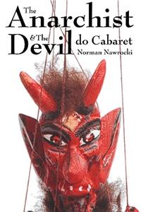 Anarchist & the Devil Do Cabaret