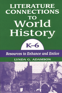 Literature Connections to World History K6
