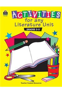 Activities for Any Literature Unit Grades 3-5