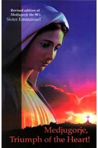 Medjugorje, Triumph of the Heart