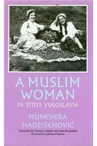 Muslim Woman in Tito's Yugoslavia