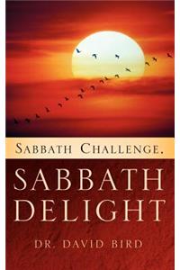 Sabbath Challenge, Sabbath Delight