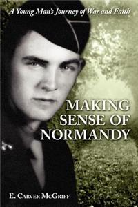 Making Sense of Normandy