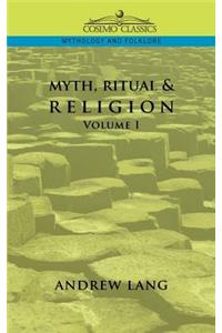 Myth, Ritual & Religion - Volume 1