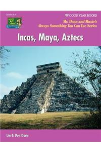 Incas, Maya, Aztecs