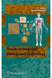 Trends in Stem Cell Biology and Technology