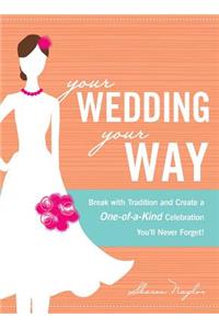Your Wedding, Your Way