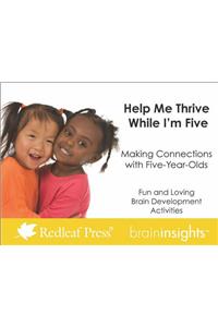 Help Me Thrive While I’m Five