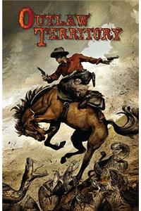 Outlaw Territory, Volume 1