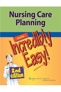 Nursing Care Planning Made Incredibly Easy!