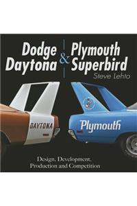 Dodge Daytona and Plymouth Superbird Design, Development, Production and Competition