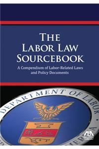 Labor Law Sourcebook