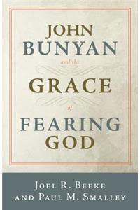 John Bunyan and the Grace of Fearing God