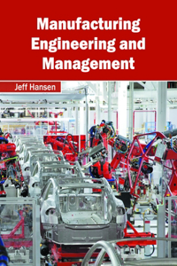 Manufacturing Engineering and Management