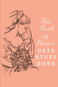 This Maid of Honor Gets Stuff Done