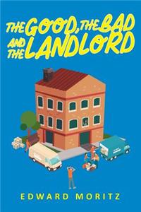 The Good, the Bad and the Landlord