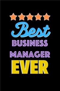 Best Business Manager Evers Notebook - Business Manager Funny Gift