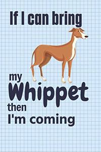 If I can bring my Whippet then I'm coming