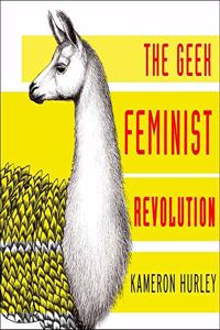 Geek Feminist Revolution Lib/E