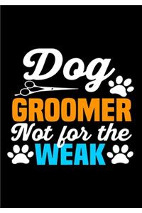Dog Groomer Not For The weak