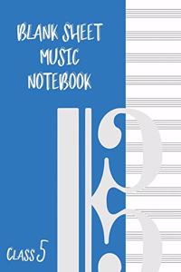 Blank Sheet Music Composition Manuscript Staff Paper Art Music CLASS 5 Notebook Blue Cover