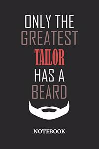 Only The Greatest Tailor Has A Beard Notebook