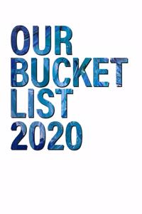 Our Bucket List 2020: Best couple gift idea our bucket list adventures a journal for couples 6x9 inches 100 pages.