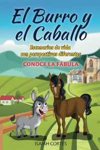 burro y el caballo: Escenarios de vida con perspectivas diferentes